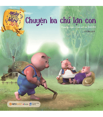 Ngày Xửa Ngày Xưa - Chuyện Ba Chú Lợn Con