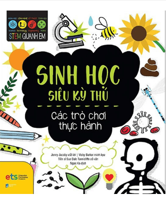 Stem Quanh Em - Sinh Học Siêu Kỳ Thú