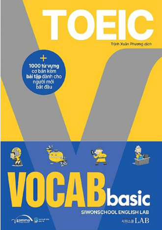 Toeic Vocab Basic - 1000 Từ Vựng Cơ Bản Kèm Bài Tập Dành Cho Người Mới Bắt Đầu