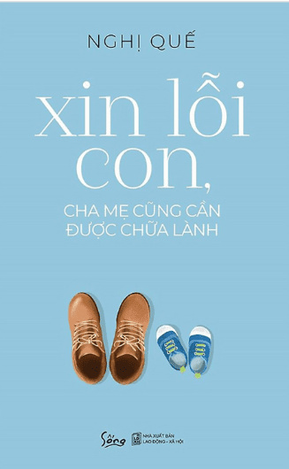 Xin Lỗi Con, Cha Mẹ Cũng Cần Được Chữa Lành