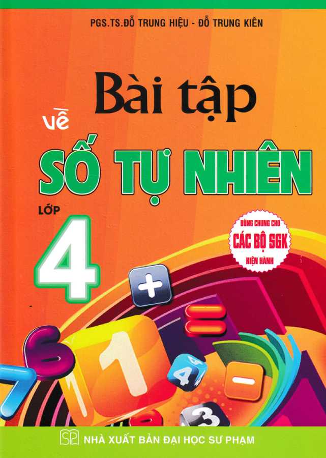 Bài Tập Về Số Tự Nhiên Lớp 4 (Dùng Chung Cho Các Bộ SGK Hiện Hành)