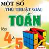 Một Số Thủ Thuật Giải Toán 4 Và 5