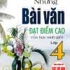 Những Bài Văn Đạt Điểm Cao Của Học Sinh Giỏi Lớp 4 (Dùng Chung Cho Các Bộ SGK Hiện Hành)