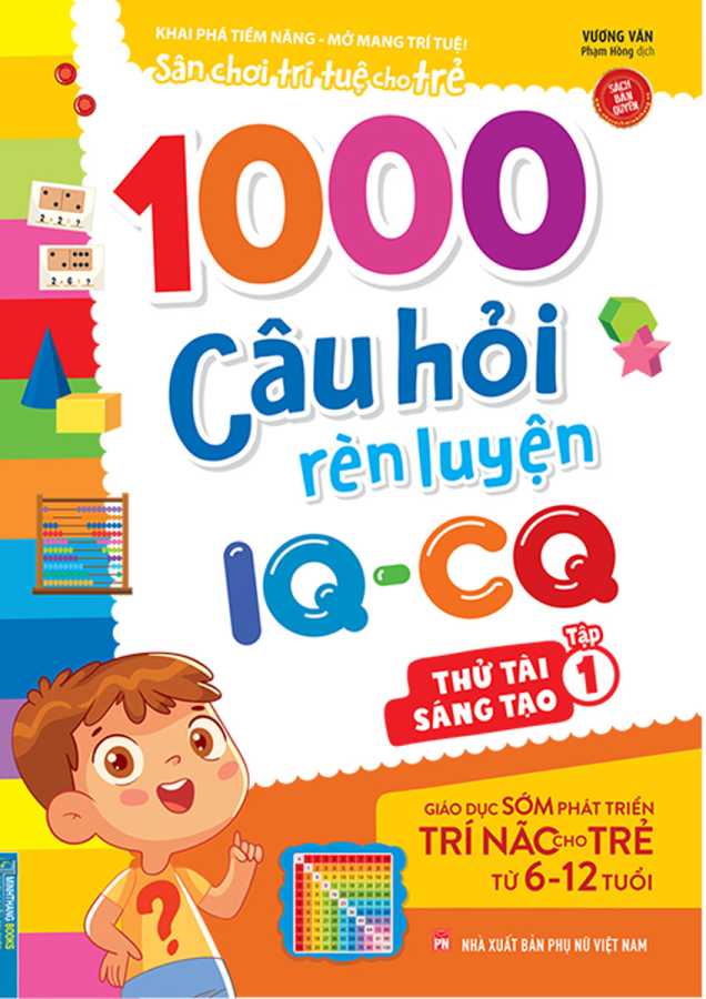 1000 Câu Hỏi Rèn Luyện IQ - CQ - Thử Tài Sáng Tạo - Tập 1