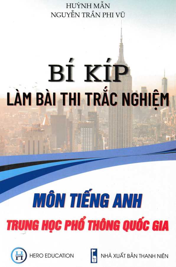 BÍ KÍP LÀM BÀI THI TRẮC NGHIỆM MÔN TIẾNG ANH THPT QUỐC GIA