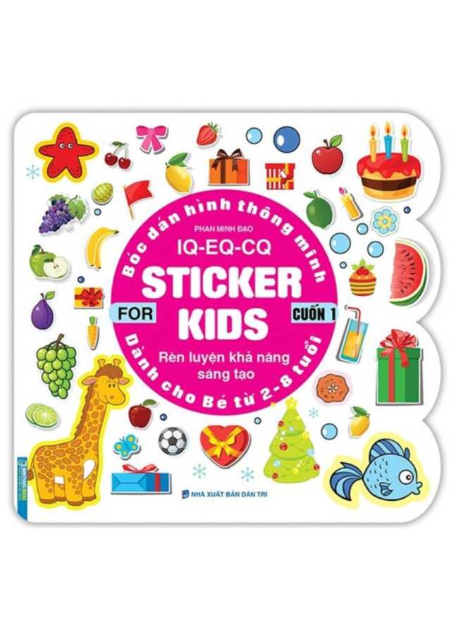 Bóc Dán Hình Thông Minh IQ - EQ - CQ - Sticker For Kids - Cuốn 1