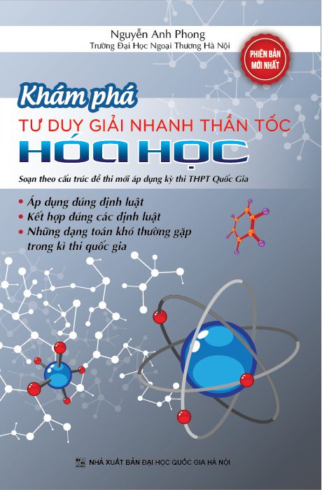 KHÁM PHÁ TƯ DUY GIẢI NHANH THẦN TỐC BỘ ĐỀ LUYỆN THI QUỐC GIA HOÁ HỌC