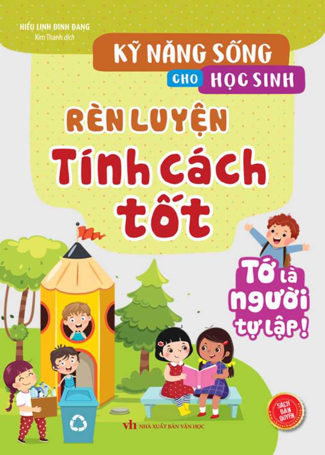 Kỹ Năng Sống Cho Học Sinh - Rèn Luyện Tính Cách Tốt