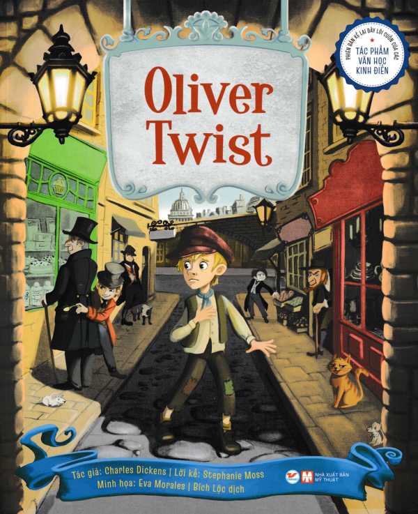 PHIÊN BẢN KỂ LẠI ĐẦY LÔI CUỐN CỦA TÁC PHẨM VĂN HỌC KINH ĐIỂN - OLIVER TWIST