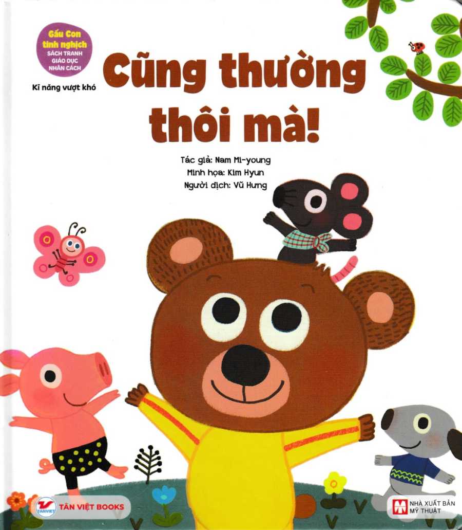 GẤU CON TINH NGHỊCH: CŨNG THƯỜNG THÔI MÀ! - KỸ NĂNG VƯỢT KHÓ