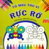 TÔ MÀU THÚ VỊ - RỰC RỠ (DÀNH CHO TRẺ TỪ 3 TUỔI)