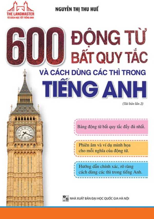 The Langmaster - 600 Động Từ Bất Quy Tắc Và Cách Dùng Các Thì Trong Tiếng Anh