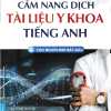 Cẩm Nang Dịch Tài Liệu Y Khoa Tiếng Anh - Cho Người Mới Bắt Đầu