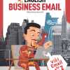 Sống Sót Nơi Công Sở - English Business Email - Viết Email Từ A - Z