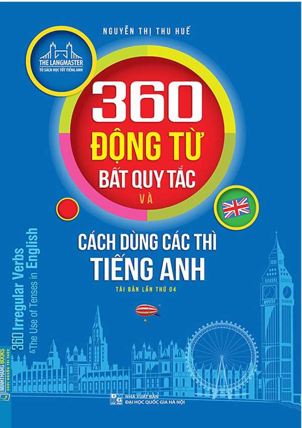 The Langmaster - 360 Động Từ Bất Quy Tắc Và Cách Dùng Thì Tiếng Anh