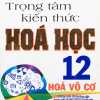 Trọng Tâm Kiến Thức Hóa Học 12 - Hóa Vô Cơ