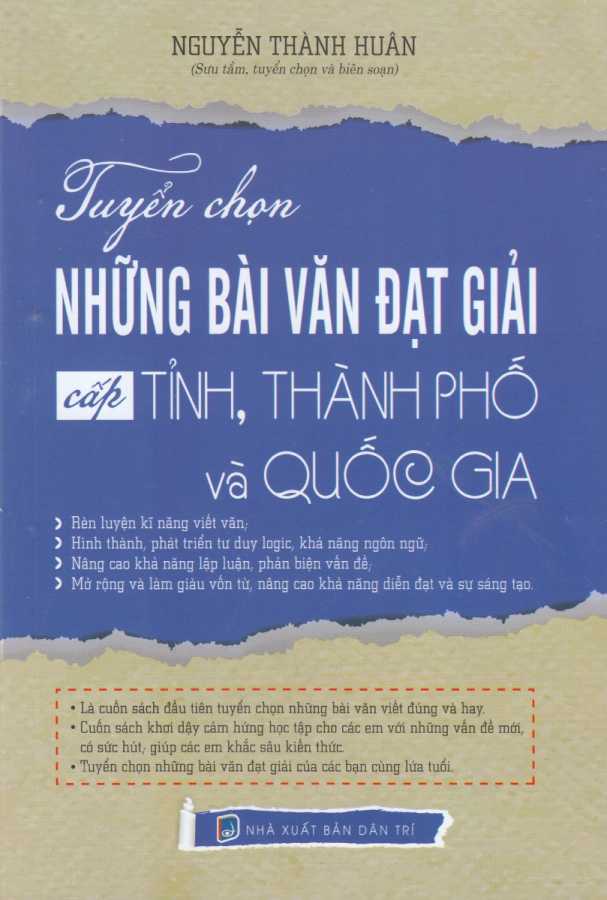 Tuyển Chọn Những Bài Văn Đạt Giải Cấp Tỉnh, Thành Phố Và Quốc Gia