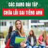 Các Dạng Bài Tập Chữa Lỗi Sai Tiếng Anh - Tác Giả Linh Đan