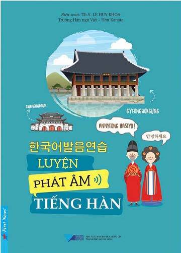 Luyện Phát Âm Tiếng Hàn (Tái Bản)