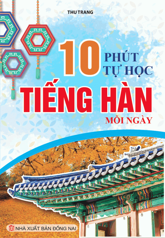 Mười Phút Tự Học Tiếng Hàn Mỗi Ngày