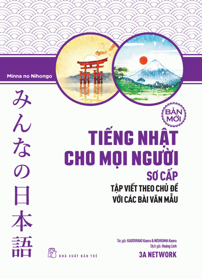 Tiếng Nhật Cho Mọi Người Sơ Cấp Bản Mới: Tập Viết Theo Chủ Đề Với Các Bài Văn Mẫu