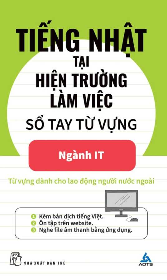 Tiếng Nhật Tại Hiện Trường Làm Việc - Số Tay Từ Vựng Ngành IT