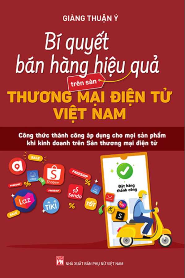 Bí Quyết Bán Hàng Hiệu Quả Trên Sàn Thương Mại Điện Tử Việt Nam