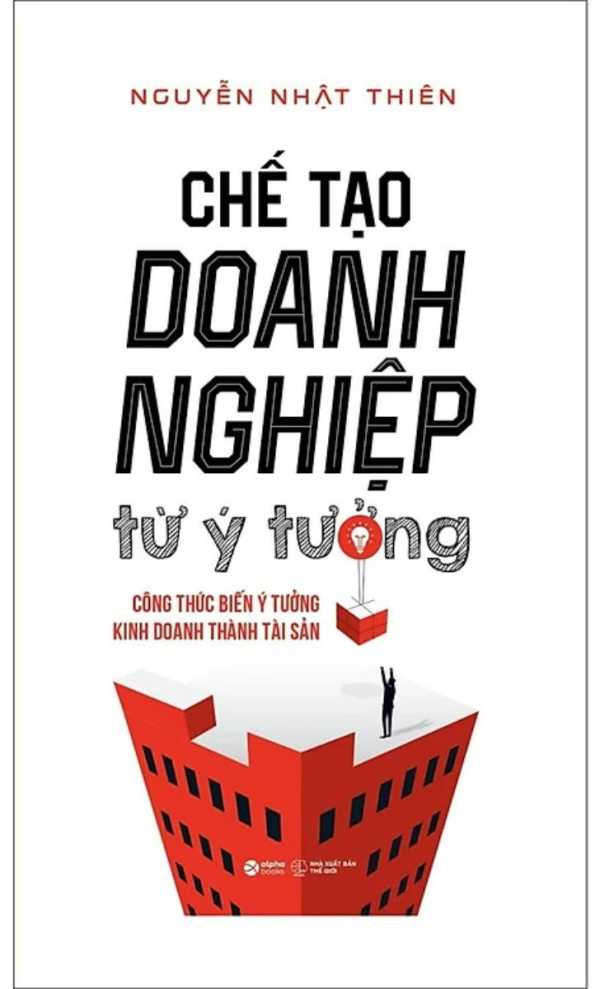 Chế Tạo Doanh Nghiệp Từ Ý Tưởng