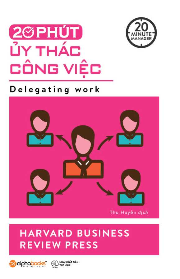 20 Phút Ủy Thác Công Việc (20 Minute Manager)