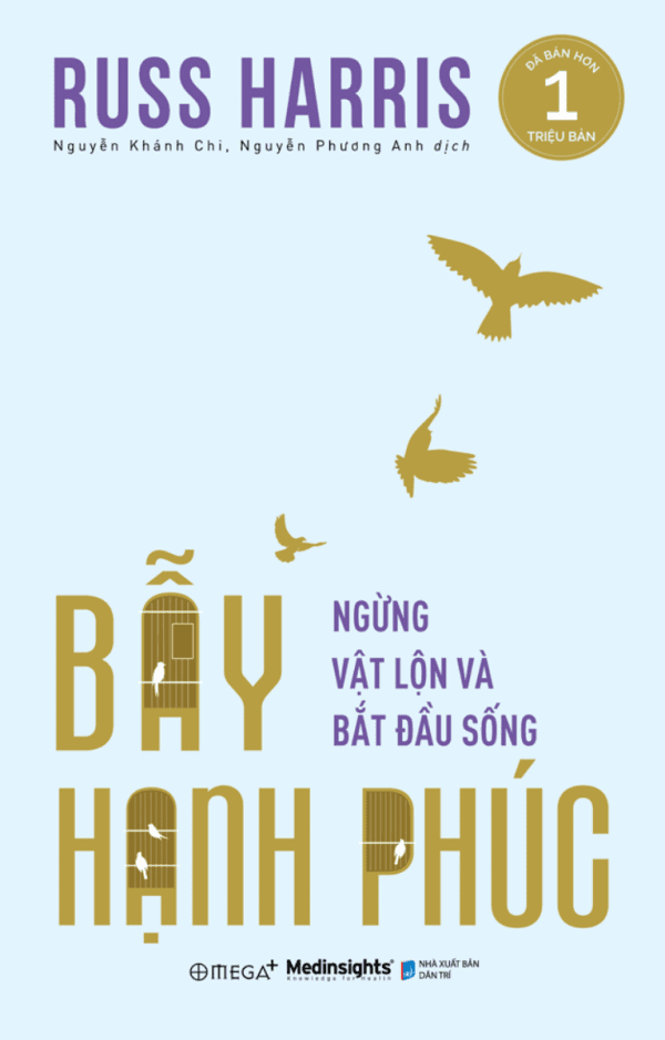 Bẫy Hạnh Phúc - Ngừng Vật Lộn Và Bắt Đầu Sống