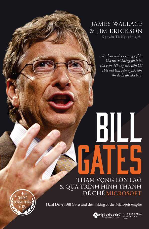 Bill Gates: Tham Vọng Lớn Lao Và Quá Trình Hình Thành Đế Chế Microsoft