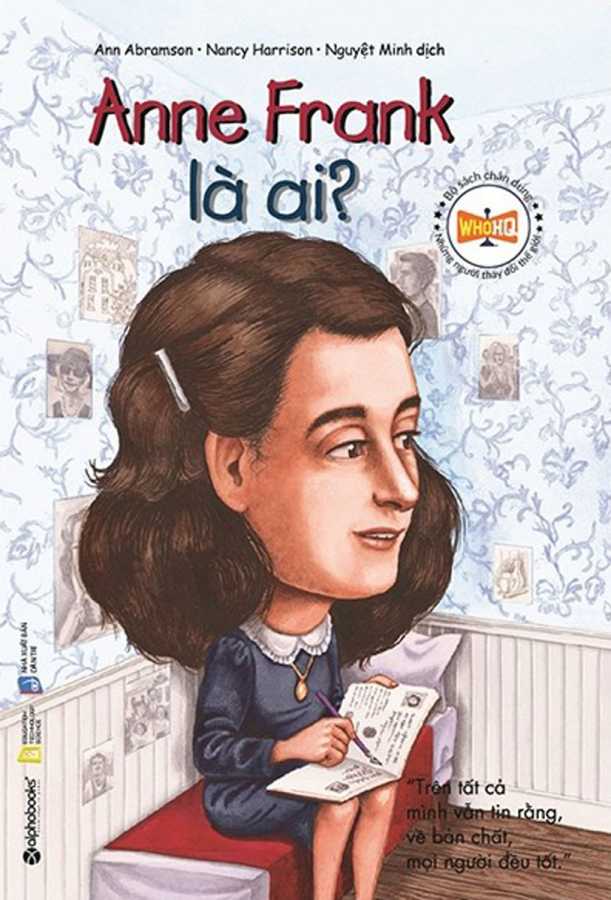 Bộ Sách Chân Dung Những Người Thay Đổi Thế Giới - Anne Frank Là Ai?