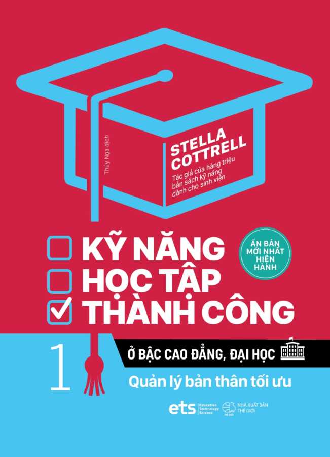 Kỹ Năng Học Tập Thành Công Ở Bậc Cao Đẳng, Đại Học 1 - Quản Lý Bản Thân Tối Ưu