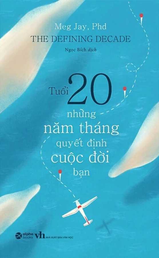 Tuổi 20 - Những Năm Tháng Quyết Định Cuộc Đời Bạn