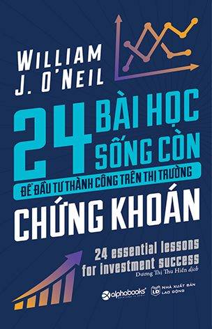 24 Bài Học Sống Còn Để Đầu Tư Thành Công Trên Thị Trường Chứng Khoán