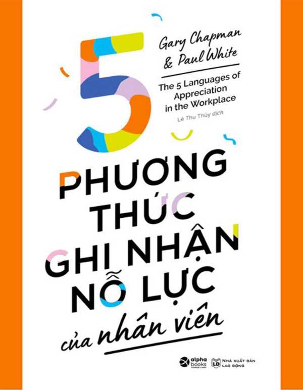 5 Phương Thức Ghi Nhận Nỗ Lực Của Nhân Viên