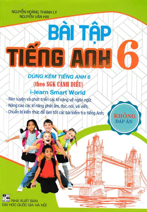 Bài Tập Tiếng Anh Lớp 6 - Không Đáp Án (Dùng Kèm SGK Cánh Diều I-Learn Smart World)