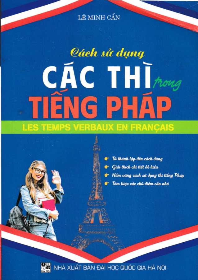 Cách Sử Dụng Các Thì Trong Tiếng Pháp