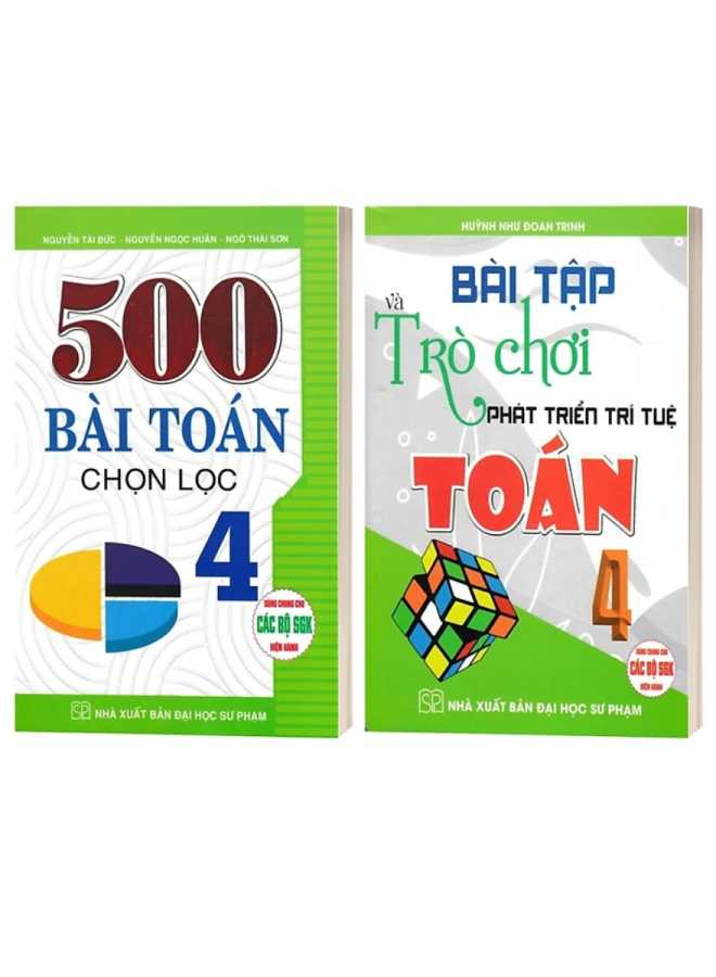 Combo 500 Bài Toán Chọn Lọc Lớp 4 + Bài Tập Và Trò Chơi Phát Triển Trí Tuệ Toán 4