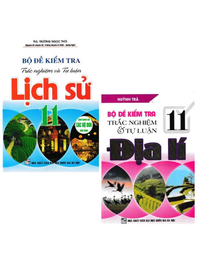 Combo Bộ Đề Kiểm Tra Trắc Nghiệm Và Tự Luận Lịch Sử + Địa Lí 11