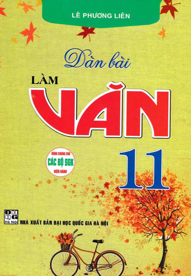 Dàn Bài Làm Văn 11 (Dùng Chung Các Bộ SGK Hiện Hành)