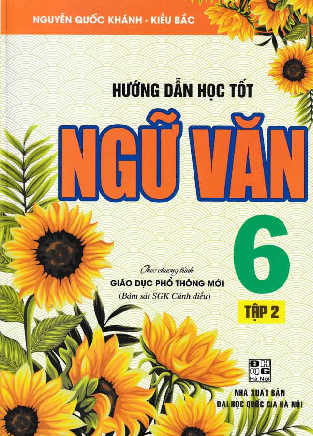 Hướng Dẫn Học Tốt Ngữ Văn 6 - Tập 2 (Bám Sát SGK Cánh Diều)