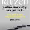 Kaizen - Cải Tiến Hiện Trường, Hiệu Quả Tức Thì