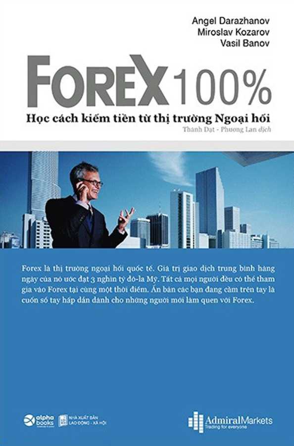 FOREX 100% - Học Cách Kiếm Tiền Trên Thị Trường Ngoại Hối