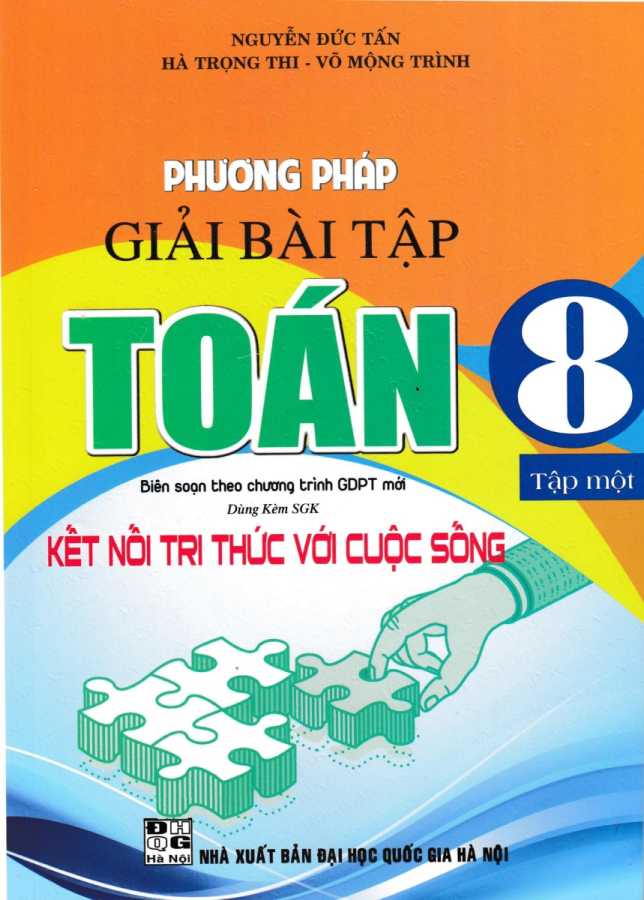 Phương Pháp Giải Bài Tập Toán 8 - Tập 1 (Dùng Kèm SGK Kết Nối Tri Thức với Cuộc Sống)