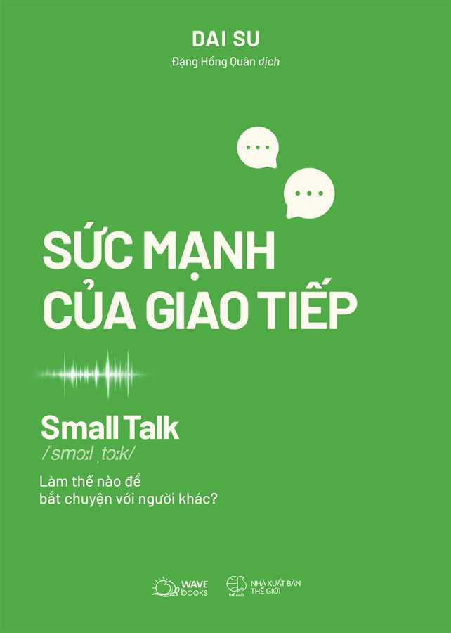 Small Talk - Sức Mạnh Của Giao Tiếp