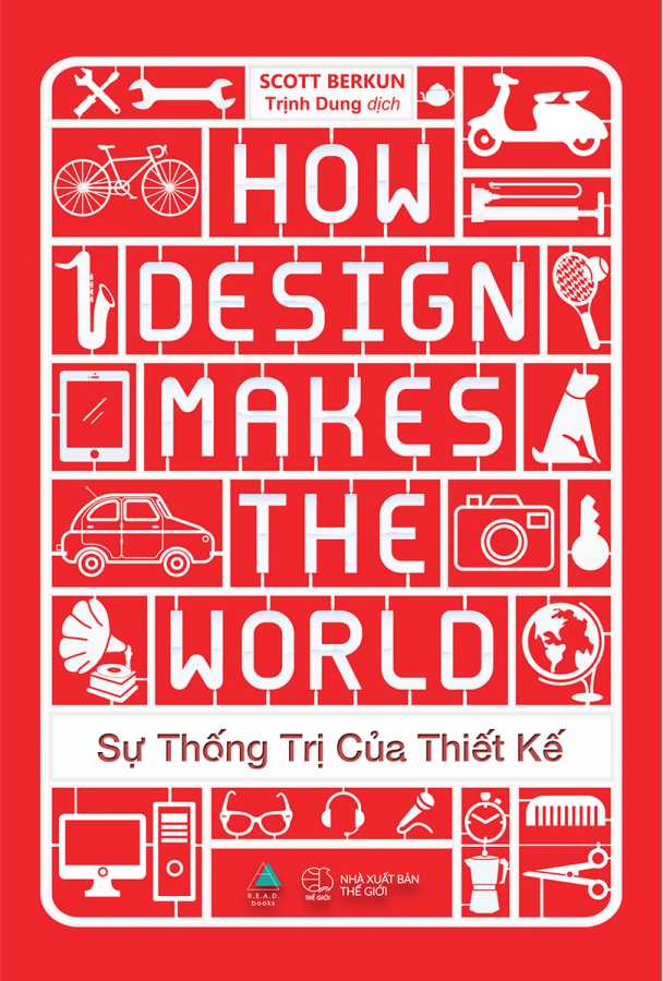 Sự Thống Trị Của Thiết Kế - How Design Makes The World