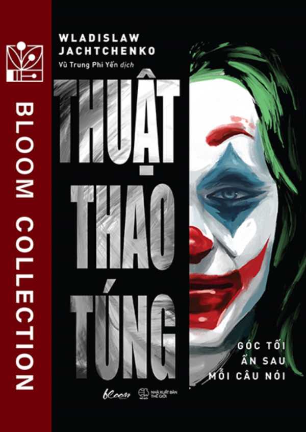 Thuật Thao Túng - Góc Tối Ẩn Sau Mỗi Câu Nói