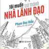 Tôi Muốn Trở Thành Nhà Lãnh Đạo