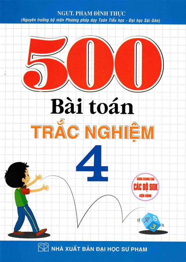 500 Bài Toán Trắc Nghiệm 4 (Dùng Chung Cho Các Bộ SGK Hiện Hành)